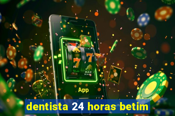 dentista 24 horas betim